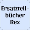 Ersatzteilbücher Rex